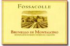 Fossacolle - Brunello di Montalcino 2006